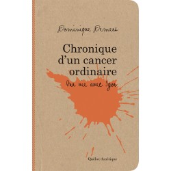 Chronique d’un cancer ordinaire