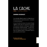 La Cache, Tome 1