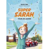 Super Sarah - L’école des parents