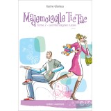Mademoiselle Tic Tac - Tome 2