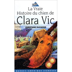 La Vraie Histoire du chien de Clara Vic