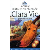 La Vraie Histoire du chien de Clara Vic