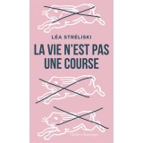 La vie n’est pas une course