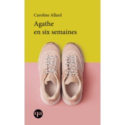 Agathe en six semaines