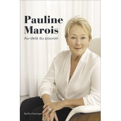 Pauline Marois – Au-delà du pouvoir