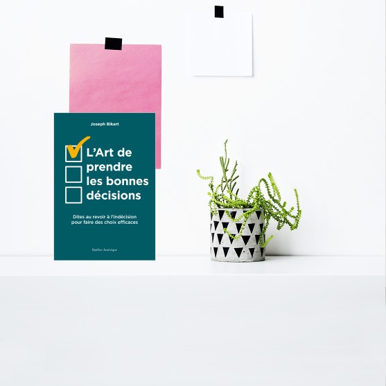 L'Art de prendre les bonnes décisions