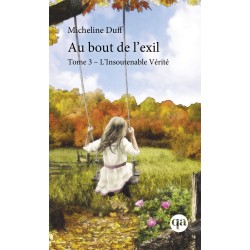 Au bout de l’exil, Tome 3 - L’Insoutenable Vérité