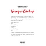 Honey et Ketchup