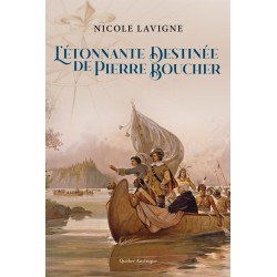 L’Étonnante Destinée de Pierre Boucher