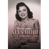 Alys Robi a été formidable