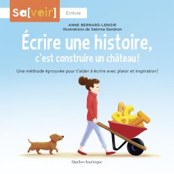 Écrire une histoire, c’est construire un château