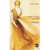Le goût du bonheur, Tome 3 - Florent