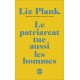 Le patriarcat tue aussi les hommes