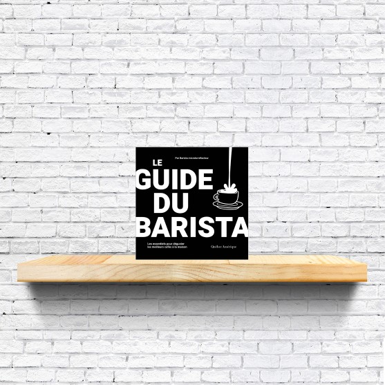 Le Guide du barista - Nouvelle édition