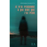 Je n’ai personne à qui dire que j’ai peur
