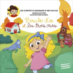 Les contes classiques d’Ari Cui Cui - Boucle d’or et les trois ours