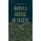 Dans la gueule du fleuve