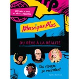 MusiquePlus : du rêve à la réalité